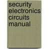 Security Electronics Circuits Manual door R. M Marston