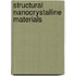 Structural Nanocrystalline Materials