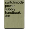 Switchmode Power Supply Handbook 3/E by Taylor Morey