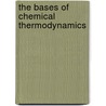 The Bases of Chemical Thermodynamics door Pierre Infelta