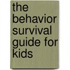 The Behavior Survival Guide for Kids door Thomas McIntyre