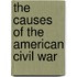 The Causes of the American Civil War