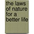 The Laws of Nature for a Better Life