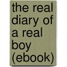 The Real Diary of a Real Boy (Ebook) door Henry A. Shute