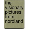 The Visionary Pictures from Nordland door Jonas Lie