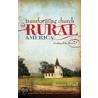 Transforming Church in Rural America door Scott Odell
