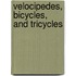 Velocipedes, Bicycles, and Tricycles