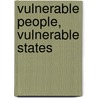 Vulnerable People, Vulnerable States by Glen Anderson