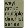 Weyl Group Multiple Dirichlet Series door Solomon Friedberg