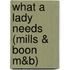 What a Lady Needs (Mills & Boon M&B)