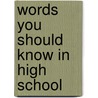 Words You Should Know in High School door Burton Jay Nadler
