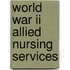 World War Ii Allied Nursing Services