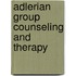 Adlerian Group Counseling and Therapy