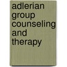 Adlerian Group Counseling and Therapy door Manford A. Sonstegard