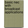 Basic Nec with Broadcast Applications door J.L. Smith