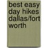 Best Easy Day Hikes Dallas/Fort Worth