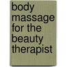 Body Massage for the Beauty Therapist door Lucy McDonald