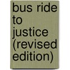 Bus Ride to Justice (Revised Edition) door Fred D. Gray