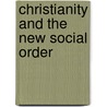 Christianity and the New Social Order by John Atherton