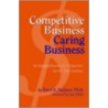 Competitive Business, Caring Business door Daryl S. PhD Paulson