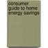 Consumer Guide to Home Energy Savings