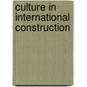Culture in International Construction by Wilco Tijhuis