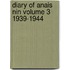 Diary of Anais Nin Volume 3 1939-1944