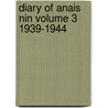 Diary of Anais Nin Volume 3 1939-1944 by Anais Nin