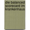 Die Balanced Scorecard Im Krankenhaus by Nina Todt