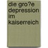 Die Gro�E Depression Im Kaiserreich