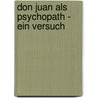 Don Juan Als Psychopath - Ein Versuch by Thomas W�rther