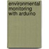 Environmental Monitoring with Arduino