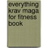 Everything Krav Maga for Fitness Book