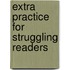 Extra Practice for Struggling Readers