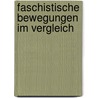 Faschistische Bewegungen Im Vergleich by Rita Bartl