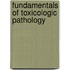 Fundamentals of Toxicologic Pathology