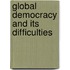 Global Democracy and Its Difficulties