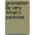 Gravitation by very small C particles
