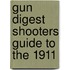 Gun Digest Shooters Guide to the 1911
