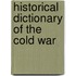 Historical Dictionary of the Cold War