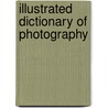 Illustrated Dictionary of Photography door Michelle Perkins