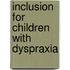 Inclusion for Children with Dyspraxia