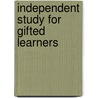 Independent Study for Gifted Learners door Kristen Stephens