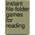 Instant File-Folder Games for Reading