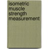 Isometric Muscle Strength Measurement by Thomas Stoll