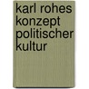 Karl Rohes Konzept Politischer Kultur by Marc Partetzke