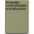 Language, Communication and Education