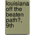 Louisiana Off the Beaten Path�, 9Th