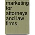 Marketing for Attorneys and Law Firms