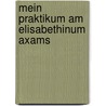 Mein Praktikum Am Elisabethinum Axams door Anna Badst�bner